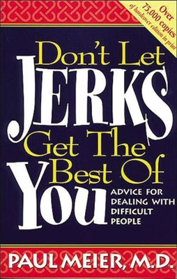 Don't Let Jerks Get the Best of You(English, Paperback, Meier Paul)