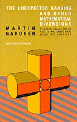 The Unexpected Hanging and Other Mathematical Diversions(English, Paperback, Gardner Martin)