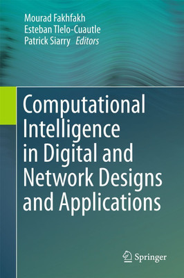 Computational Intelligence in Digital and Network Designs and Applications(English, Hardcover, unknown)