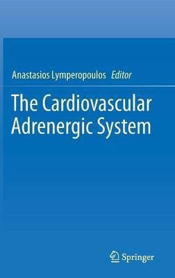 The Cardiovascular Adrenergic System(English, Hardcover, unknown)