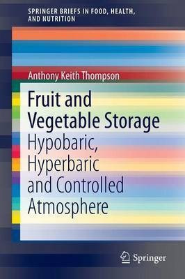 Fruit and Vegetable Storage(English, Paperback, Thompson Anthony Keith)