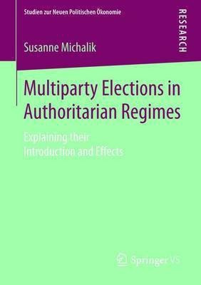Multiparty Elections in Authoritarian Regimes(English, Paperback, Michalik Susanne)