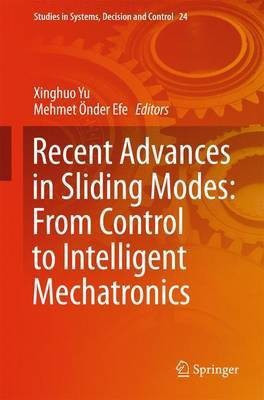 Recent Advances in Sliding Modes: From Control to Intelligent Mechatronics(English, Hardcover, unknown)