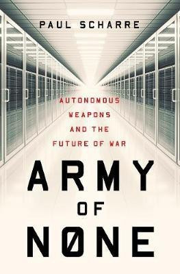 Army of None(English, Hardcover, Scharre Paul)