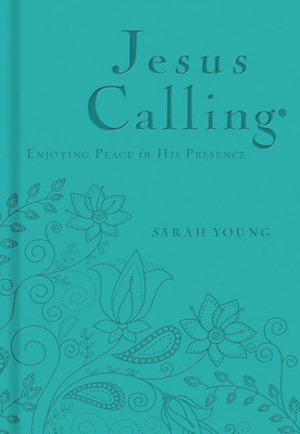 Jesus Calling, Teal Leathersoft, with Scripture References(English, Leather / fine binding, Young Sarah)