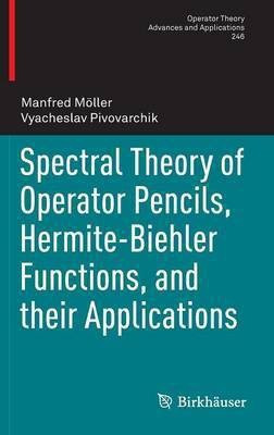 Spectral Theory of Operator Pencils, Hermite-Biehler Functions, and their Applications(English, Hardcover, Moeller Manfred)