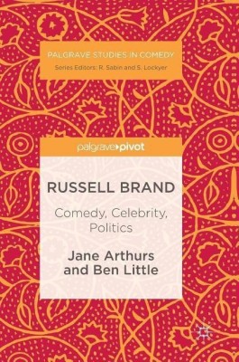 Russell Brand: Comedy, Celebrity, Politics(English, Hardcover, Arthurs Jane)