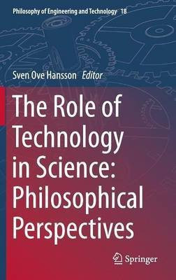 The Role of Technology in Science: Philosophical Perspectives(English, Hardcover, unknown)