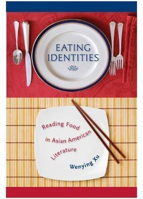 Eating Identities(English, Electronic book text, Xu Wenying)