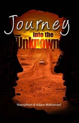 Journey into the Unknown(English, Paperback, Noorjehan Adam Mahomed)