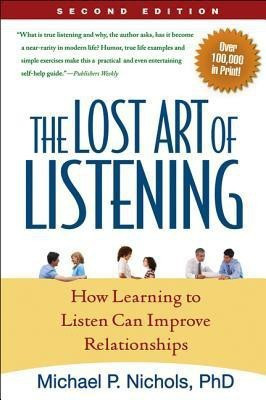 The Lost Art of Listening(English, Paperback, Nichols Michael P.)