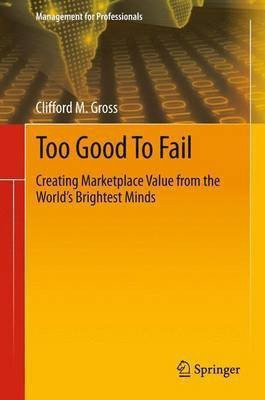 Too Good To Fail(English, Paperback, Gross Clifford M.)
