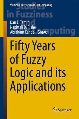 Fifty Years of Fuzzy Logic and its Applications(English, Hardcover, unknown)