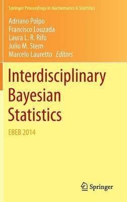 Interdisciplinary Bayesian Statistics(English, Hardcover, unknown)