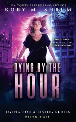 Dying by the Hour(English, Paperback, Shrum Kory M)