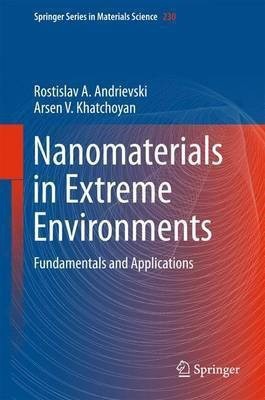 Nanomaterials in Extreme Environments(English, Hardcover, Andrievski Rostislav)