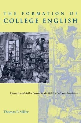 Formation of College English, The(English, Paperback, Miller Thomas)