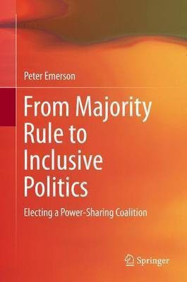 From Majority Rule to Inclusive Politics(English, Hardcover, Emerson Peter)