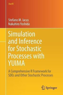 Simulation and Inference for Stochastic Processes with YUIMA(English, Paperback, Iacus Stefano M.)