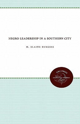 Negro Leadership in a Southern City(English, Paperback, Burgess M. Elaine)