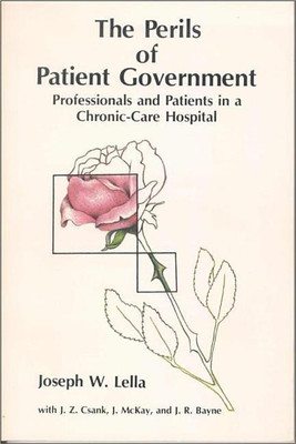 The Perils of Patient Government(English, Paperback, Lella Joseph W.)