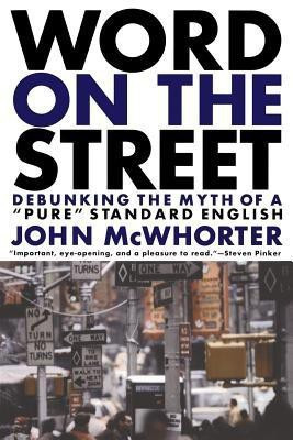 Word On The Street(English, Paperback, McWhorter John)