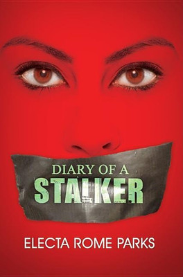 Diary Of A Stalker(English, Paperback, Parks Electa Rome)
