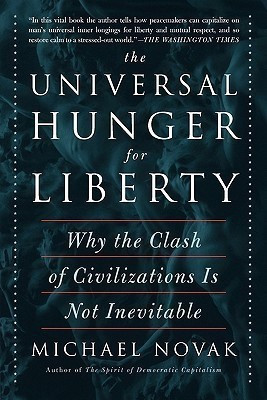 The Universal Hunger for Liberty(English, Paperback, Novak Michael)