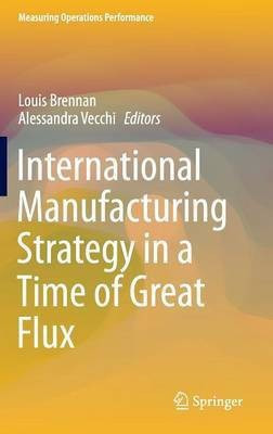 International Manufacturing Strategy in a Time of Great Flux(English, Hardcover, unknown)