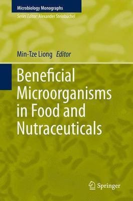 Beneficial Microorganisms in Food and Nutraceuticals(English, Hardcover, unknown)