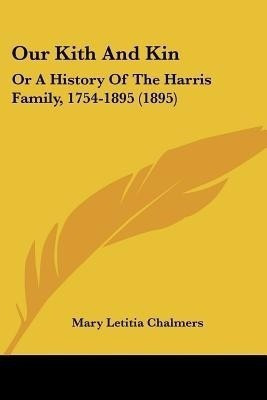 Our Kith And Kin(English, Paperback, Chalmers Mary Letitia)