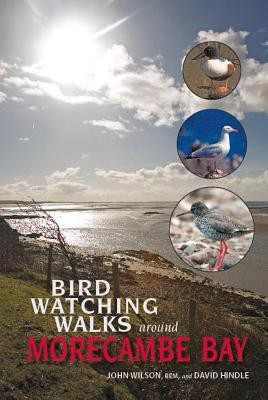 Birdwatching Walks Around Morecambe Bay(English, Paperback, Wilson John Reverend Dr)