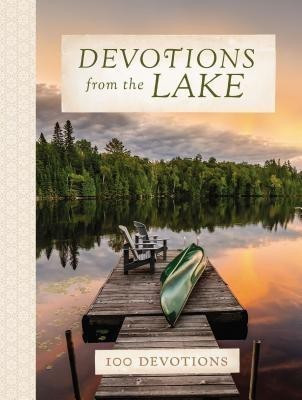 Devotions from the Lake(English, Hardcover, Zondervan)
