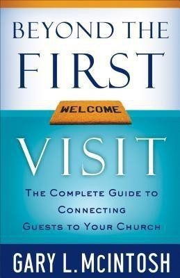 Beyond the First Visit(English, Paperback, McIntosh Gary L.)