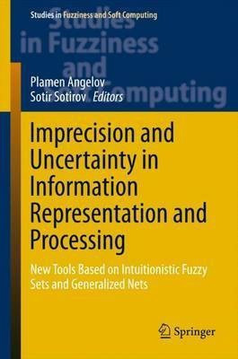 Imprecision and Uncertainty in Information Representation and Processing(English, Hardcover, unknown)