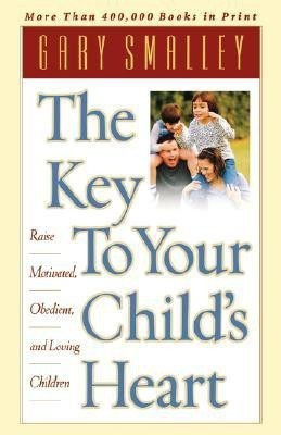 The Key to Your Child's Heart(English, Paperback, Smalley Gary)