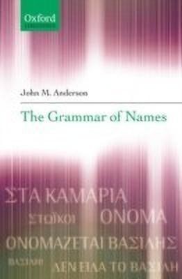 The Grammar of Names(English, Hardcover, Anderson John M.)