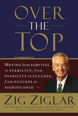 Over the Top(English, Paperback, Ziglar Zig)