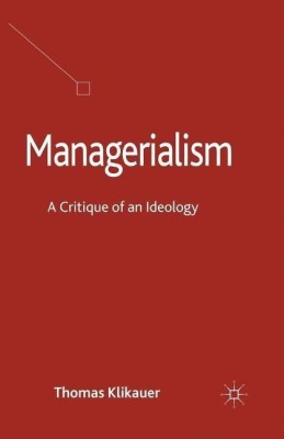 Managerialism(English, Paperback, Klikauer T.)