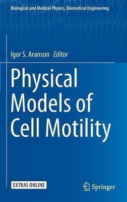 Physical Models of Cell Motility(English, Hardcover, unknown)