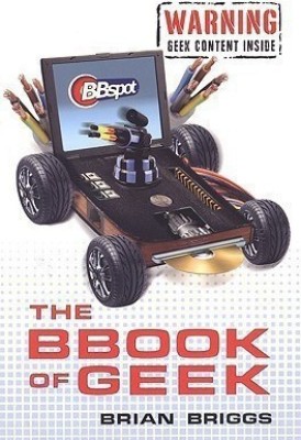 The Bbook Of Geek(English, Paperback, Briggs Brian)