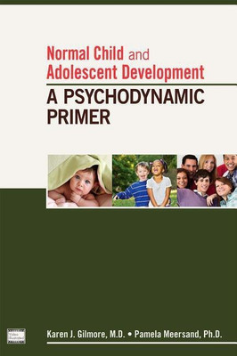 Normal Child and Adolescent Development(English, Paperback, Gilmore Karen J. MD)