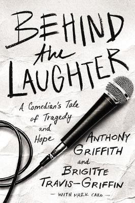 Behind the Laughter(English, Hardcover, Griffith Anthony Dr.)