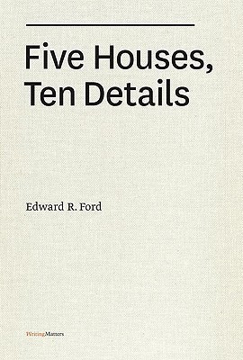 Five Houses, Ten Details(English, Hardcover, Ford Edward R.)