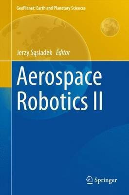 Aerospace Robotics II(English, Hardcover, unknown)