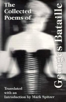 The Collected Poems of Georges Bataille(English, Paperback, Bataille Georges)