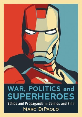War, Politics and Superheroes(English, Paperback, DiPaolo Marc)