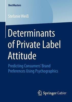 Determinants of Private Label Attitude(English, Paperback, Weiss Stefanie)