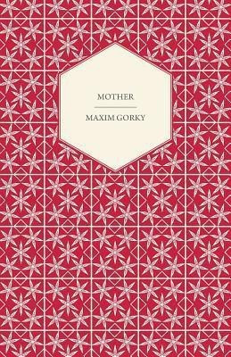 Mother(English, Paperback, Gorky Maxim)