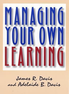 Managing Your Own Learning(English, Paperback, DAVIS)